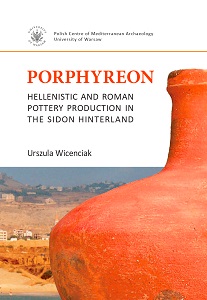 Porphyreon. Hellenistic and Roman pottery production in the Sidon hinterland. PAM Monograph Series 7